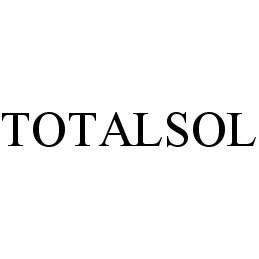 Trademark Logo TOTALSOL