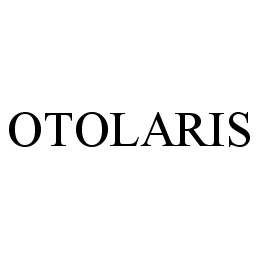 Trademark Logo OTOLARIS