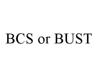 Trademark Logo BCS OR BUST