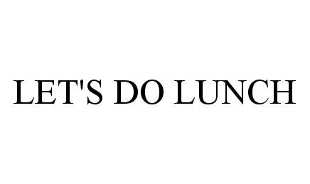  LET'S DO LUNCH