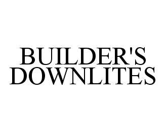  BUILDER'S DOWNLITES