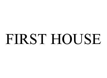  FIRST HOUSE