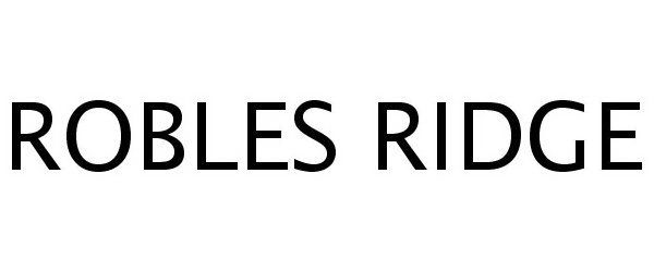 Trademark Logo ROBLES RIDGE