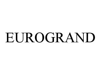Trademark Logo EUROGRAND