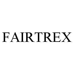 Trademark Logo FAIRTREX