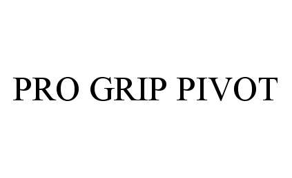  PRO GRIP PIVOT