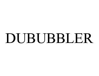  DUBUBBLER