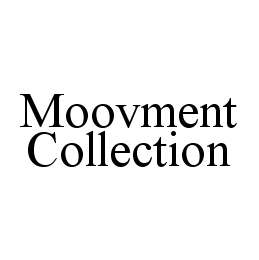 Trademark Logo MOOVMENT COLLECTION