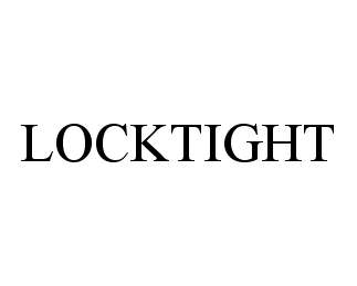 Trademark Logo LOCKTIGHT