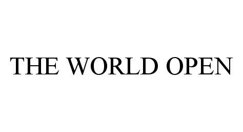 Trademark Logo THE WORLD OPEN