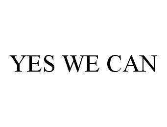 Trademark Logo YES WE CAN