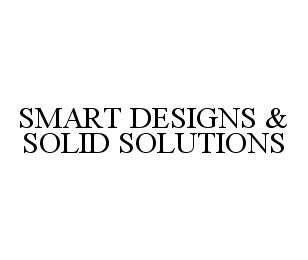  SMART DESIGNS &amp; SOLID SOLUTIONS