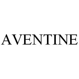 Trademark Logo AVENTINE