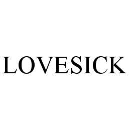 Trademark Logo LOVESICK
