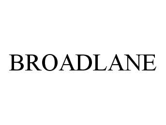 Trademark Logo BROADLANE