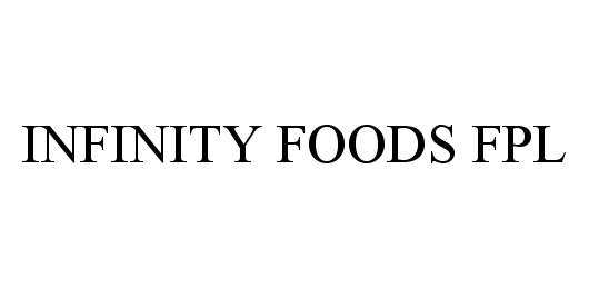 Trademark Logo INFINITY FOODS FPL