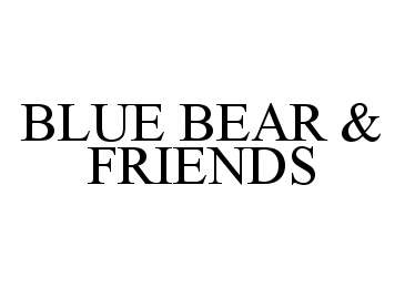 Trademark Logo BLUE BEAR & FRIENDS