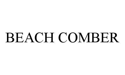 Trademark Logo BEACH COMBER
