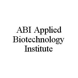  ABI APPLIED BIOTECHNOLOGY INSTITUTE