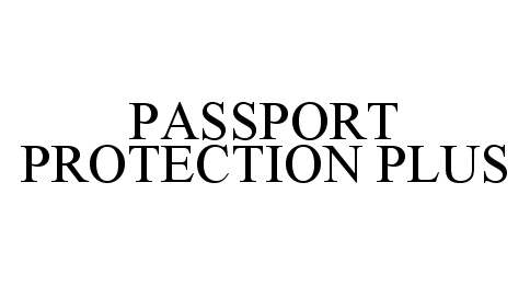  PASSPORT PROTECTION PLUS