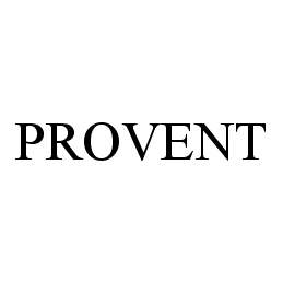 Trademark Logo PROVENT