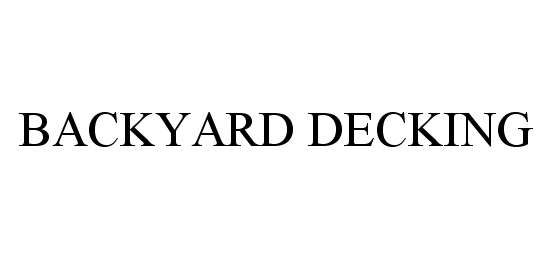 Trademark Logo BACKYARD DECKING