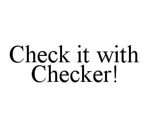 CHECK IT WITH CHECKER!