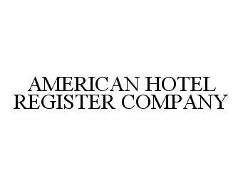 Trademark Logo AMERICAN HOTEL REGISTER COMPANY