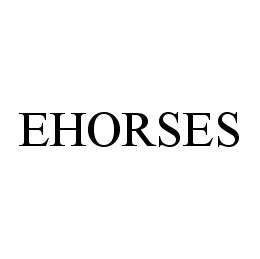 Trademark Logo EHORSES