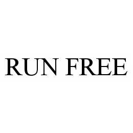 RUN FREE