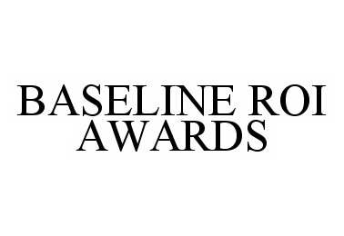  BASELINE ROI AWARDS