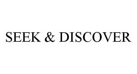 Trademark Logo SEEK & DISCOVER