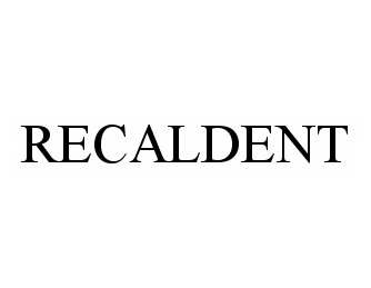 Trademark Logo RECALDENT