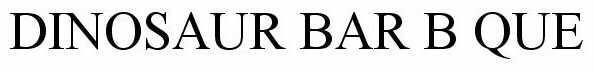 Trademark Logo DINOSAUR BAR B QUE