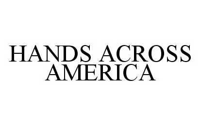 HANDS ACROSS AMERICA
