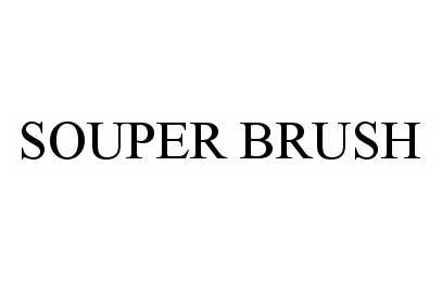  SOUPER BRUSH