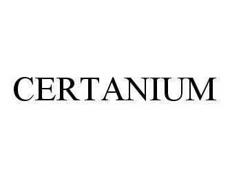 CERTANIUM