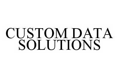  CUSTOM DATA SOLUTIONS