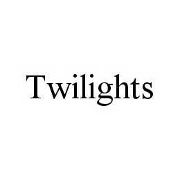 TWILIGHTS