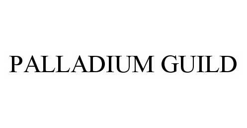 Trademark Logo PALLADIUM GUILD