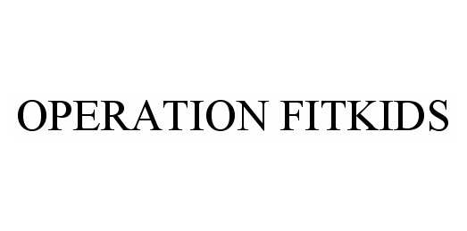  OPERATION FITKIDS