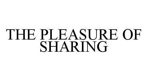  THE PLEASURE OF SHARING