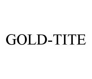  GOLD-TITE