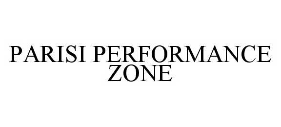  PARISI PERFORMANCE ZONE