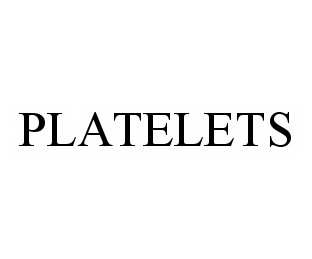  PLATELETS
