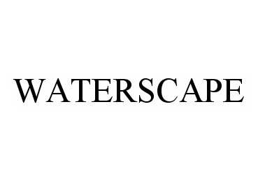 Trademark Logo WATERSCAPE