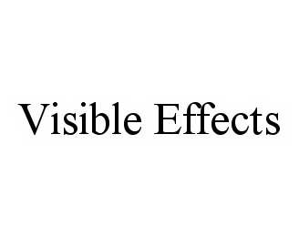 Trademark Logo VISIBLE EFFECTS