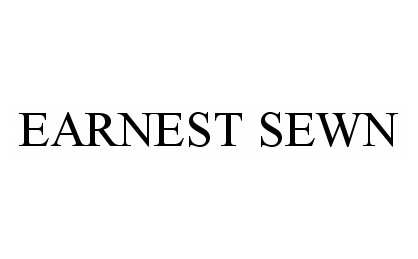 EARNEST SEWN