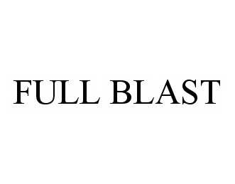 Trademark Logo FULL BLAST