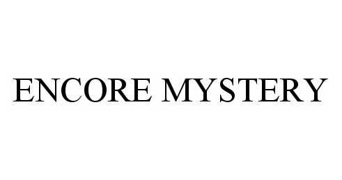 Trademark Logo ENCORE MYSTERY
